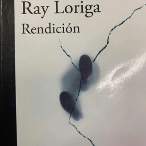 Rendición - Ray Loriga: Libro En Español