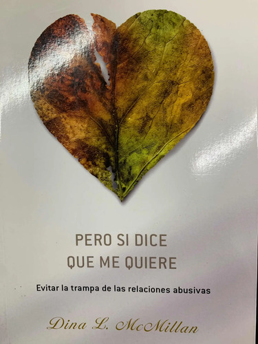 Pero Si Dice Que Me Quiere - Diana L. Mcmillan