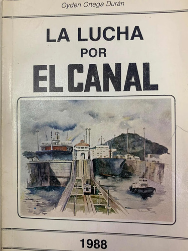 Lucha Por El Canal- Oyden Ortega Durán