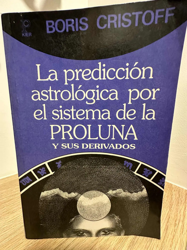 La Predicción Astrológica Por El Sistema De La Proluna