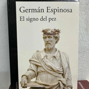 El Signo Del Pez Germán Espinosa