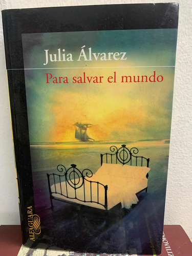 producto_639254543128155534_0 Para Salvar El Mundo Julia Álvarez