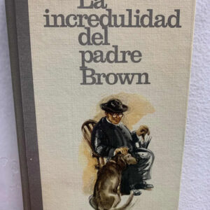 La Incredulidad Del Padre Brown G K Chesterton