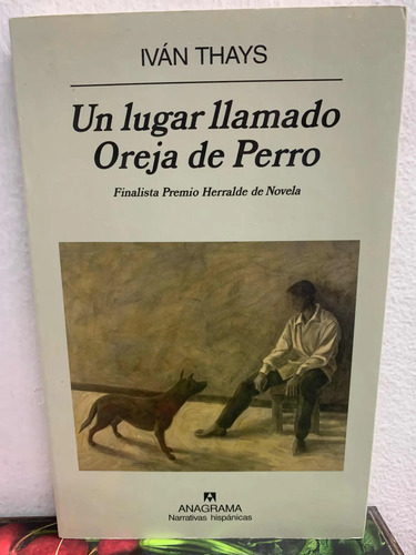 Un Lugar Llamado Oreja De Perro A Iván Thays
