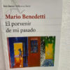 El Porvenir De Mi Pasado Mario Benedetti