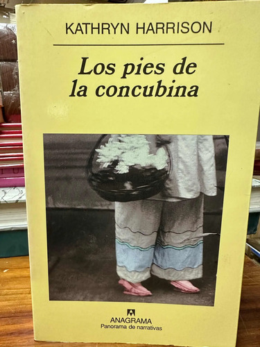 Los Pies De La Concubina Kathryn Harrison