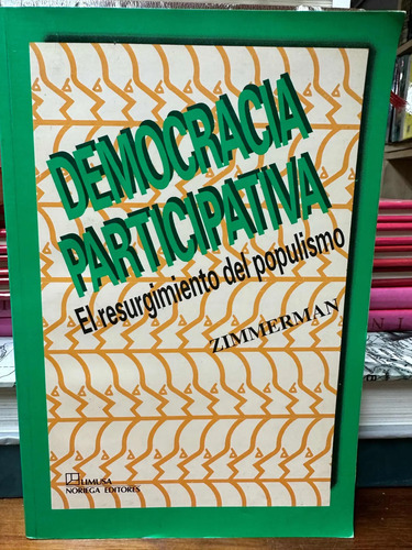 Democracia Participativa El Resurgimiento Del Populismo