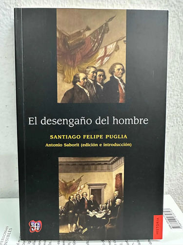 producto_639254545493844961_0 El Desengaño Del Hombre Santiago Felipe Puglia