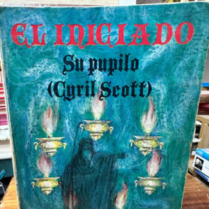 Libro El Iniciado Su Pupilo Ciril Scott