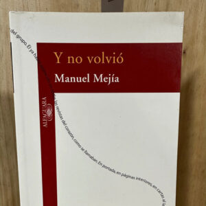 Libro  Y No Volvió Manuel Mejía