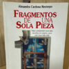 Libro Fragmentos De Una Sola Pieza Alexandra Cardona