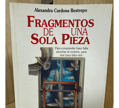 Libro Fragmentos De Una Sola Pieza Alexandra Cardona