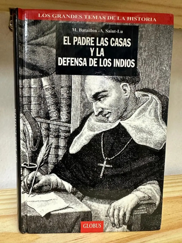 El Padre De Las Casas Y La Defensa De Los Indios M Bataillon