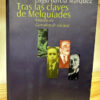 Tras Las Claves De Melquíades Elogio Marcía Márquez