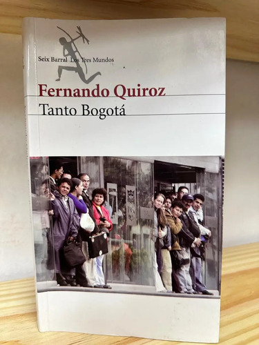 Tanto Bogotá Fernando Quiroz