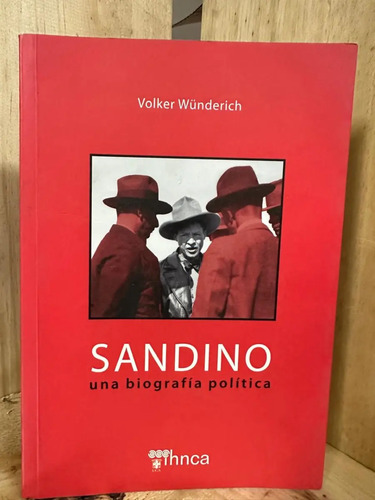 Sandino Una Biografía Volker Wunderich