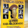 Cuando Hablaba Dormido Mario Vargas Llosa