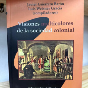 producto_639254551079071321_0 Visiones Multiculturales De La Sociedad Colonial