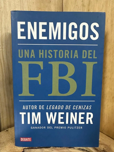 Enemigos Una Historia Del Fbi Tim Weiner
