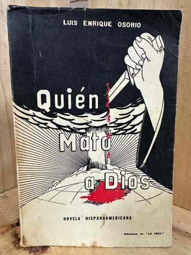 Quién Mato A Dios Luis Enrique Osorio