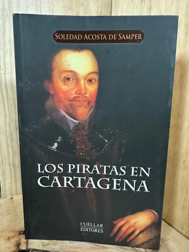 Los Piratas En Cartagena Soledad Acosta De Samper
