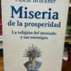 Miseria De La Prosperidad Pascal Bruckner