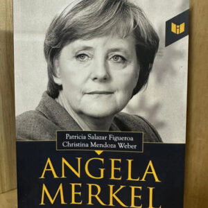 Angela Merkel La Física Del Poder