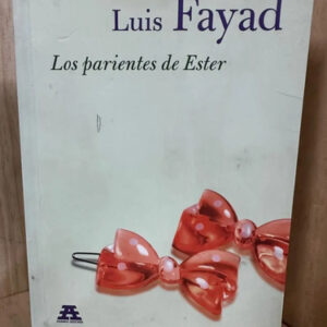 producto_639254554809109458_0 Los Parientes De Ester Luis Fayad