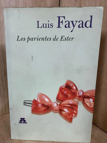 Los Parientes De Ester Luis Fayad