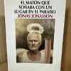 El Matón Que Soñaba Con Un Lugar En El Paraíso Jonasson