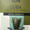 El Son No Se Fue De Cuba Adriana Orejuela