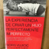 La Experiencia De Criar Un Hijo Perfectamente Imperfecto