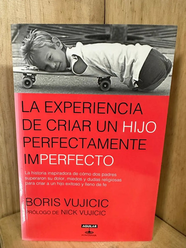 La Experiencia De Criar Un Hijo Perfectamente Imperfecto