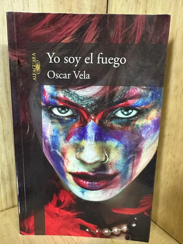 Yo Soy El Fuego Oscar Vela