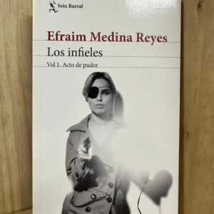 Los Infieles Efraim Medina Reyes