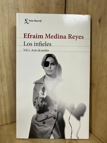 Los Infieles Efraim Medina Reyes