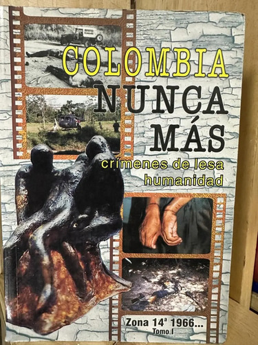 Colombia Nunca Más Crímenes De Lesa Humanidad