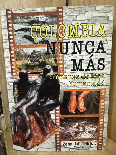 Colombia Nunca Más Crímenes De Lesa Humanidad