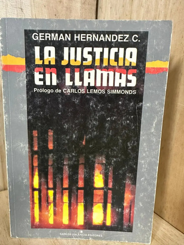 La Justicia En Llamas Germán Hernandez