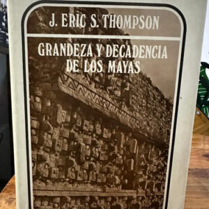 producto_639254559314584222_0 Grandeza Y Decadencia De Los Mayas Eric S Thompson