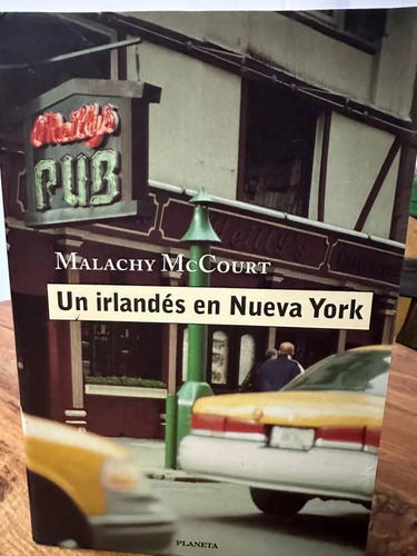 Un Irlandés En Nueva York Malachy Mccourt