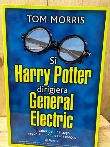 Si Harry Potter Dirigiera General Electric Tom Morris