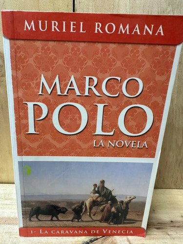 Marco Polo La Novela Muriel Romana