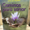 Caminos Para Sanar Ayda Luz Valencia