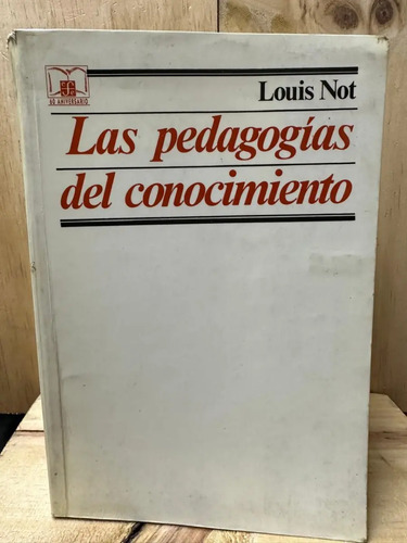 Las Pedagogías Del Conocimiento Louis Not