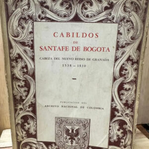 Cabildos De Santafe De Bogotá Enrique Ortega Ricaurte