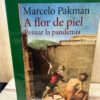 A Flor De Piel Pensar La Pandemia Marcelo Pakman