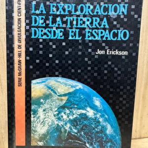 producto_639254563241921939_0 La Exploración De La Tierra Desde El Espacio Jon Erickson