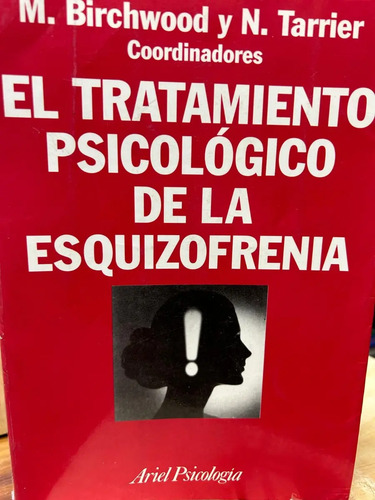 El Tratamiento Psicológico De La Esquizofrenia M. Birchwood