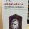Las Semillas Del Tiempo Juan Carlos Botero